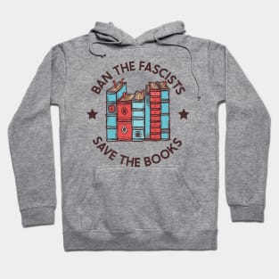 ban the fascists save the books Hoodie